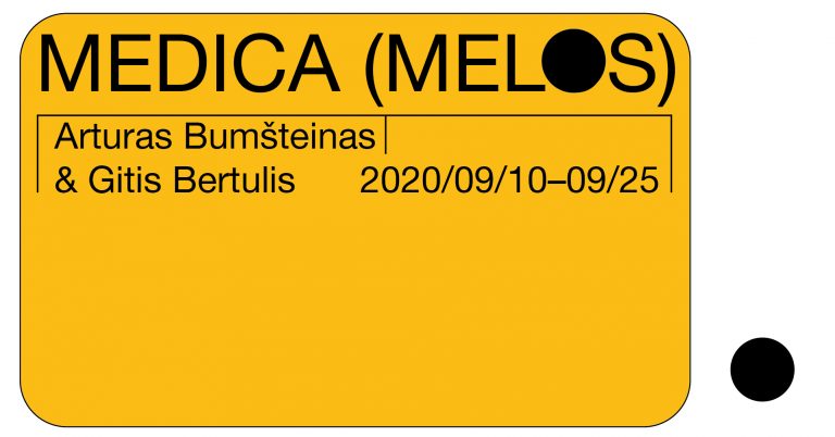 2020/09/10 – 09/25  „Medica (Melos)“. Arturas Bumšteinas ir Gitis Bertulis