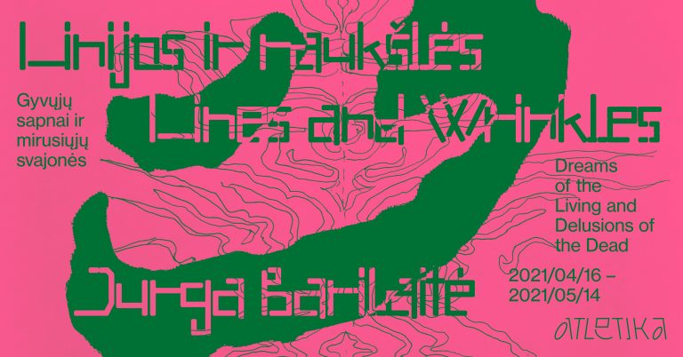2021/04/16 – 05/14  “Lines and Wrinkles. Dreams of the Living and Delusions of the Dead”. Jurga Barilaitė