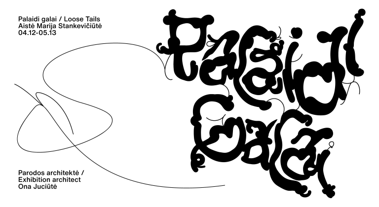 2023/04/12–05/13  Aistė Marija Stankevičiūtė „Palaidi galai“